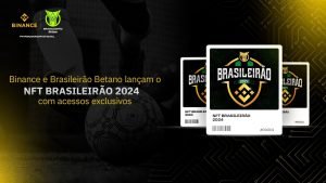 Brasileirão Betano 2024 Volta Com Novo Nft Da Binance