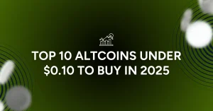 Top 10 Altcoins Under 0.10 To Buy In 2025.webp.webp