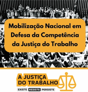 Entidades promovem ato nacional em defesa da Justiça do Trabalho