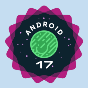 Android 17: 9 recursos úteis que vão mudar seu dia a dia no celular