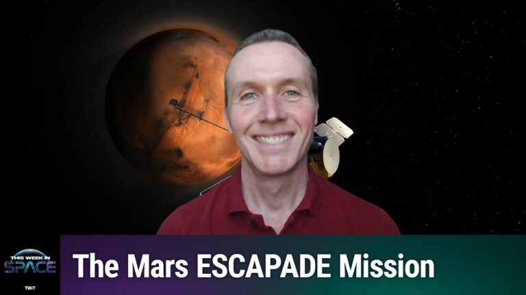 Podcast This Week In Space: Episódio 210 - ESCAPADES em Marte