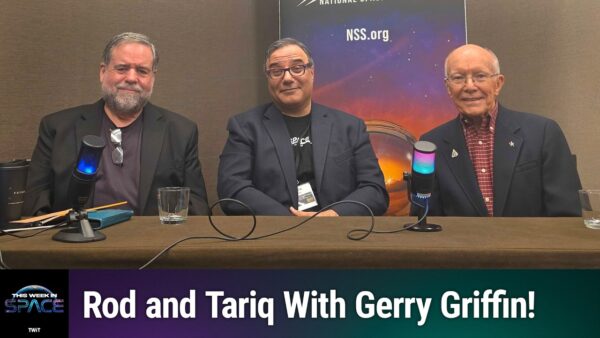 Podcast This Week In Space: Episódio 213 - Ao vivo do ISDC com Gerry Griffin